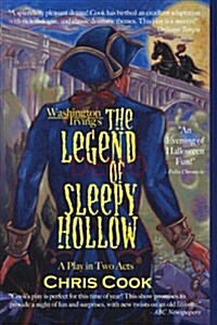 Washington Irvings the Legend of Sleepy Hollow: A Play in Two Acts (Paperback)