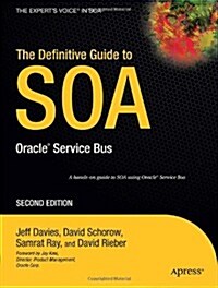 The Definitive Guide to SOA: Oracle Service Bus (Paperback, 2)