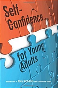 Self-Confidence...for Young Adults (Paperback)