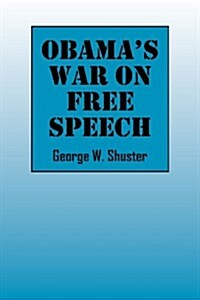 Obamas War on Free Speech (Paperback)