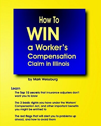 How To Win A Workers Compensation Claim In Illinois (Paperback)