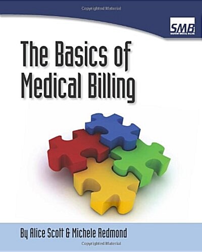 The Basics of Medical Billing (Paperback, 1st)