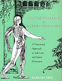 Body Mechanics for Manual Therapists (Paperback)
