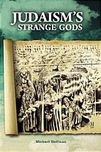 Judaisms Strange Gods: Revised and Expanded (Paperback, First Edition)