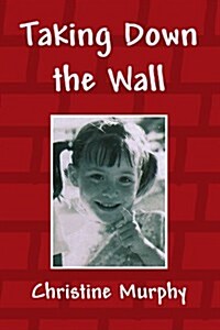 Taking Down the Wall (Paperback)