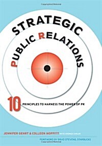 Strategic Public Relations: 10 Principles to Harness the Power of PR (Hardcover)