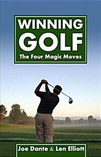 Winning Golf: The 4 Magic Moves (Paperback)