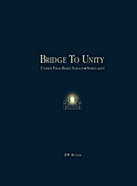 Bridge to Unity (Paperback)