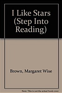 I Like Stars (Step Into Reading) (Library Binding, Reprint)