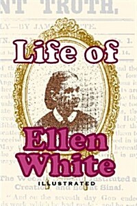Life of Ellen White (Paperback)