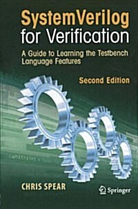 Systemverilog for Verification: A Guide to Learning the Testbench Language Features (Paperback, 2, Softcover Repri)