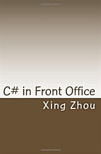C# in Front Office: Advanced C# in Practice (Paperback)