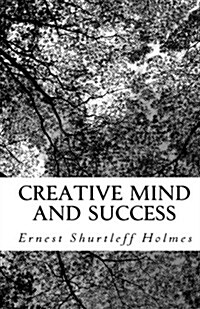 Creative Mind and Success (Paperback)