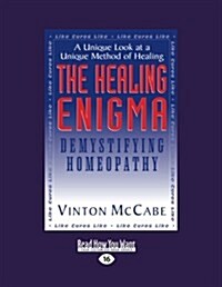 The Healing Enigma: Demystifying Homeopathy (Paperback, Lrg)