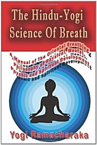 The Hindu-Yogi Science of Breath (Paperback)