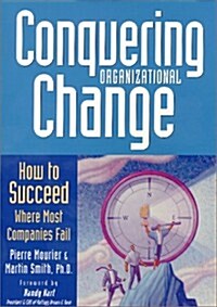 Conquering Organizational Change (Paperback)