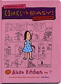 Drawing Comics is Easy! (Except When Its Hard) (Hardcover, 1st)