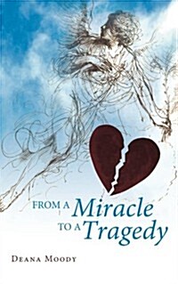 From a Miracle to a Tragedy (Paperback)