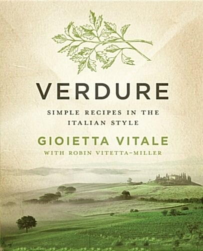 Verdure: Simple Recipes in the Italian Style (Paperback)