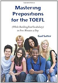 Mastering Prepositions for the TOEFL in Five Minutes a Day (Paperback)