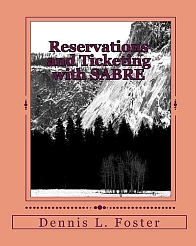 Reservations and Ticketing with Sabre: 2010 Edition (Paperback)