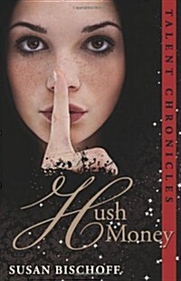 Hush Money: A Talent Chronicles Novel (Paperback)