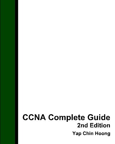 CCNA Complete Guide 2nd Edition: The Best Ever CCNA Self-Study Workbook Guide (Paperback)