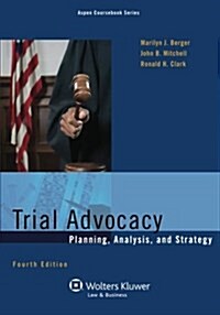 Trial Advocacy: Planning, Analysis, and Strategy (Paperback, 4)