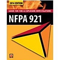 Nfpa 921 Guide for Fire & Explosion Investigations 2014 (Paperback)