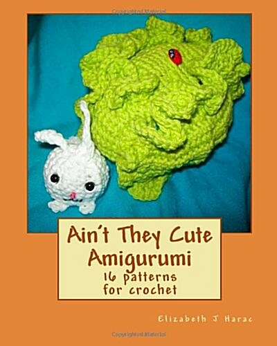 Aint They Cute Amigurumi (Paperback)