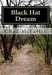 Black Hat Dream: a guide to making money online with cost per action and black hat techniques (Paperback)
