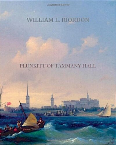 Plunkitt of Tammany Hall (Paperback)