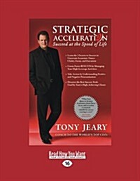 Strategic Acceleration: Succeed at the Speed of Life (Paperback)