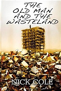 The Old Man and the Wasteland (Paperback)