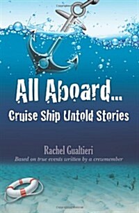 All Aboard...Cruise Ship Untold Stories (Paperback)