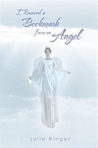 I Received a Bookmark from an Angel (Paperback)
