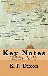Key Notes: A Collection of Folk Tales from the Florida Keys (Paperback)