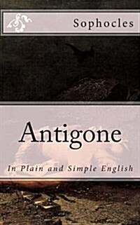 Antigone: In Plain and Simple English (Paperback)