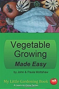 Vegetable Growing Made Easy (Paperback)