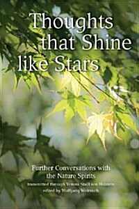 Thoughts That Shine Like Stars: Further Conversations with the Nature Spirits (Paperback)