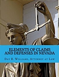 Elements of Claims and Defenses in Nevada (Paperback)