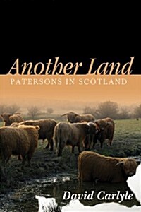 Another Land: Patersons in Scotland (Paperback)