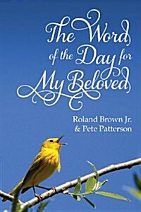 The Word of the Day for My Beloved (Paperback)