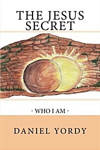 The Jesus Secret - Who I Am (Paperback)