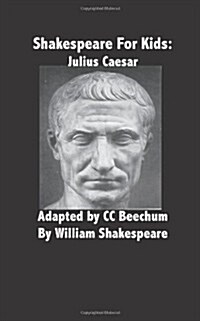 Shakespeare for Kids: Julius Caesar (Paperback)