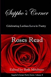 Roses Read: Sapphos Corner Poetry Series (Paperback)