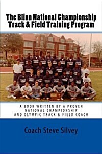 The Blinn National Championship Track & Field Training Program (Paperback)