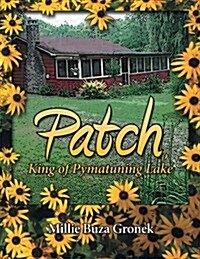 Patch, King of Pymatuning Lake (Paperback)