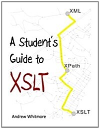 A Students Guide to XSLT (Paperback)