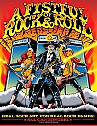 A Fistful of Rock & Roll: Real Rock Art for Real Rock Bands (Paperback)